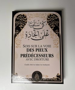Sois sur la voie des pieux prédécesseurs avec droitures