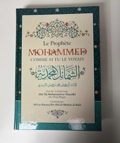Le prophète Mohammed comme si tu le voyais