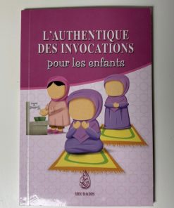 L'authentique des invocations pour les enfants (version fille)