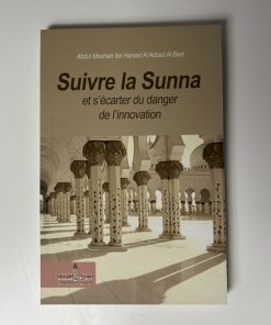 Suivre la Sunna et s’écarter du danger de l’innovation